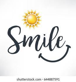 Smile. Calligraphy phrase with hand drawn smile and sun.