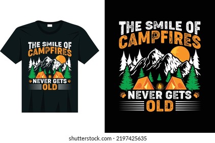 The Smile Of Campfires Never Gets Old Camping T-Shirt