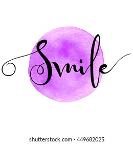   Smile card. Hand lettering, hand drawn typography poster, font design, vector illustration, graphic, labels, signs, prints.  Abstract watercolor  background.Isolated on white