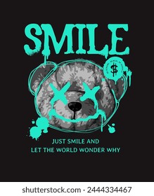 smile color splatter slogan with black and white bear doll head hand drawn vector illustration on black background