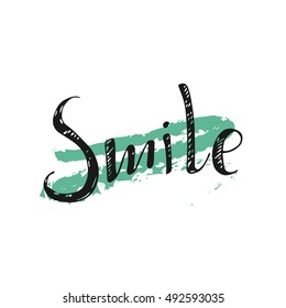 Smile concept inspirational phrase. ink writing hand lettering motivation poster. Artistic design for a logo, greeting cards, invitations, posters, banners, seasonal greetings illustrations
