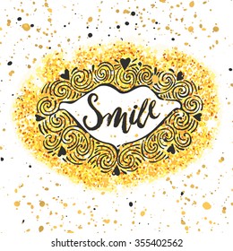 Smile concept inspirational phrase. Watercolor hand lettering motivation poster. Artistic design for a logo, greeting cards, invitations, posters, banners, seasonal greetings illustrations.