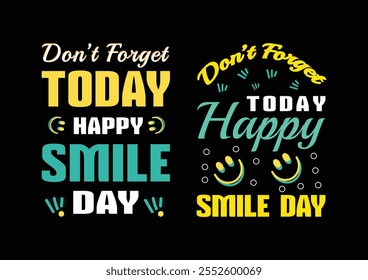 Smile day typography t shirt design, t shirt design vector