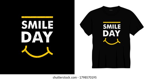 smile day typography t-shirt design. Ready to print for apparel, poster, illustration. Modern, simple, lettering t shirt vector