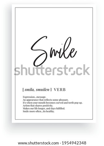 Smile definition, vector. Minimalist poster design. Wall decals, smile noun description. Wording Design isolated on white background, lettering. Wall art artwork. Modern poster