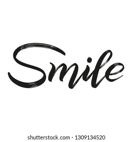 Smile. Dry brush effect. Black paint script. Contemporary hand lettering. Isolated print. Vector.