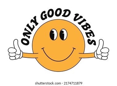 Smile emoji with hands and slogan - only good vibes for t-shirt design. Cute funny smile illustration for tee shirt and apparel print. Vector.