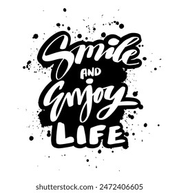 Smile and enjoy life. Handwritten quote. Vector illustration.