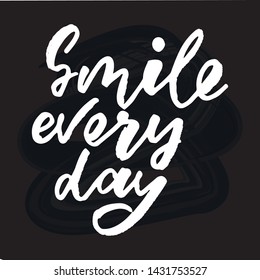 Smile every day - handwritten text. Design print for sticker, badge, greeting card, poster, clothes, notebook, diary. Vector illustration on colorful background.  