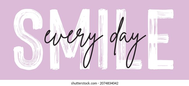 smile every day slogan text, vector illustration design for fashion graphics, t shirt prints etc