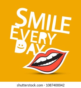 Smile Every Day Vector Slogan with Mouth