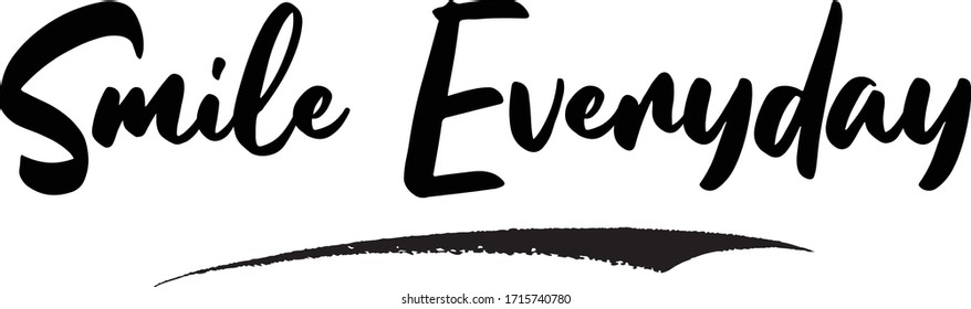 Smile Everyday Calligraphy Handwritten Lettering for Sale Banners, Flyers, Brochures and 
Graphic Design Templates 