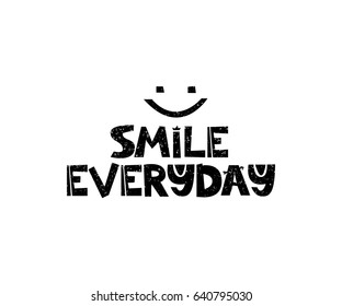 Smile everyday. Hand drawn style typography poster with inspirational quote. Greeting card, print art or home decoration in Scandinavian style. Scandinavian design. Vector illustration