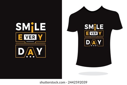 Smile everyday inspirational t shirt print typography modern style vector. Print Design for t-shirt, poster, mug.