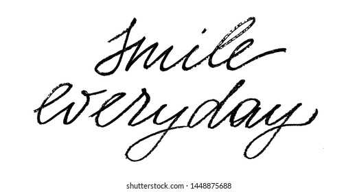 Smile everyday, t shirt print wall decoration. Positive phrase inspirational quote handwritten text vector script. Each word is on the separate layer. 