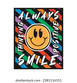 Smile face emoji with always smile, positive thinking phrase. Positive quotes, typography design vector.