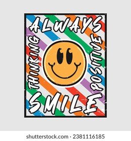 Smile face emoji with always smile, positive thinking phrase. Positive quotes, typography design vector.