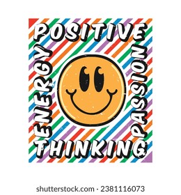 Smile face emoji with positive thinking, passion, energy phrase. Positive quotes, typography design vector.