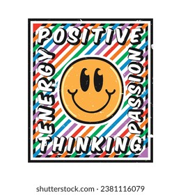 Smile face emoji with positive thinking, passion, energy phrase. Positive quotes, typography design vector.