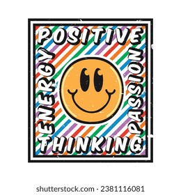 Smile face emoji with positive thinking, passion, energy phrase. Positive quotes, typography design vector.