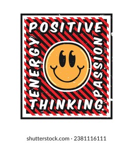 Smile face emoji with positive thinking, passion, energy phrase. Positive quotes, typography design vector.