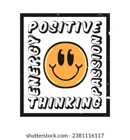 Smile face emoji with positive thinking, passion, energy phrase. Positive quotes, typography design vector.