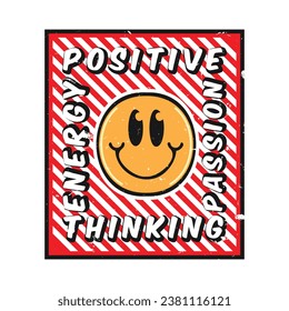 Smile face emoji with positive thinking, passion, energy phrase. Positive quotes, typography design vector.