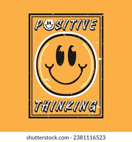 Smile face emoji with positive thinking phrase. Positive quotes, typography design vector.