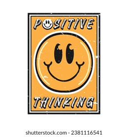 Smile face emoji with positive thinking phrase. Positive quotes, typography design vector.