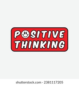 Smile face emoji with positive thinking phrase. Positive quotes, typography design vector.