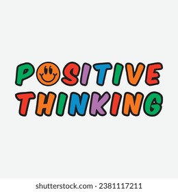 Smile face emoji with positive thinking phrase. Positive quotes, typography design vector.