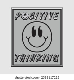 Smile face emoji with positive thinking phrase. Positive quotes, typography design vector.