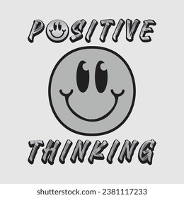 Smile face emoji with positive thinking phrase. Positive quotes, typography design vector.