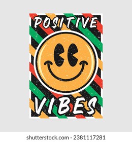 Smile face emoji with positive vibes phrase. Positive quotes, typography design vector, cartoon character.
