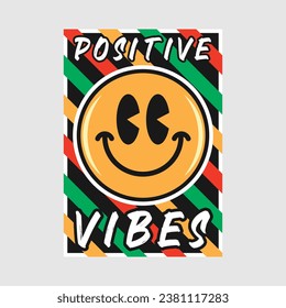 Smile face emoji with positive vibes phrase. Positive quotes, typography design vector, cartoon character.
