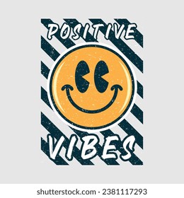 Smile face emoji with positive vibes phrase. Positive quotes, typography design vector, cartoon character.
