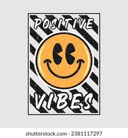 Smile face emoji with positive vibes phrase. Positive quotes, typography design vector, cartoon character.
