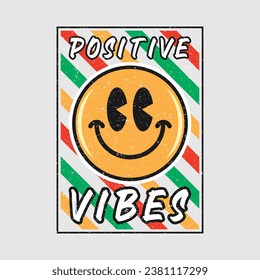 Smile face emoji with positive vibes phrase. Positive quotes, typography design vector, cartoon character.
