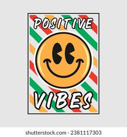 Smile face emoji with positive vibes phrase. Positive quotes, typography design vector, cartoon character.
