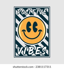 Smile face emoji with positive vibes phrase. Positive quotes, typography design vector, cartoon character.
