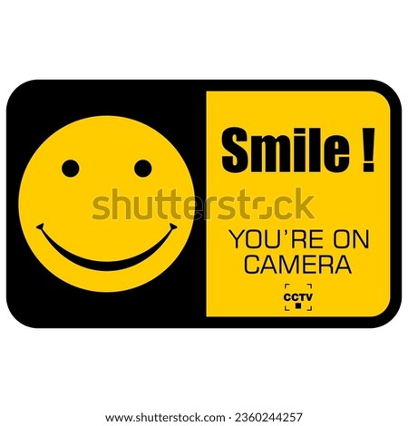 smile face, you're on camera CCTV, sign vector