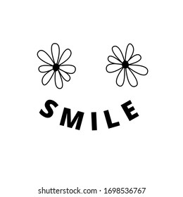 Smile, flowers, happy inspirational typography vector design