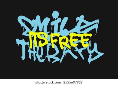 Smile Its Free Therapy Vibrant Graffiti Typography Art For Clothing Brand and Poster Design