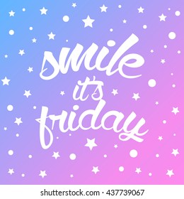 Smile its friday