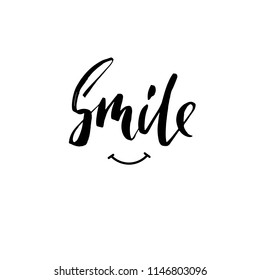 Smile. Hand drawn dry brush lettering. Ink illustration. Modern calligraphy phrase. Vector illustration.