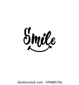 Smile - hand drawn lettering phrase isolated on the white background. Fun brush ink inscription for photo overlays, greeting card or t-shirt print, poster design