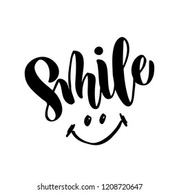 Smile - hand drawn lettering typography poster. T shirt hand lettered calligraphic design. Inspirational vector typography. Vector illustration.