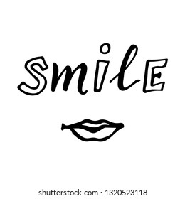 Smile Hand Drawn lettering vector phrase. T-shirt and print template. Vector ink illustration.