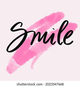 Smile. Hand drawn typography poster. T-shirt handmade lettering calligraphic design. Inspirational vector typography