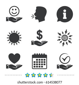 Smile and hand icon. Heart and Tick or Check symbol. Palm holds Dollar currency sign. Information, go to web and calendar icons. Sun and loud speak symbol. Vector